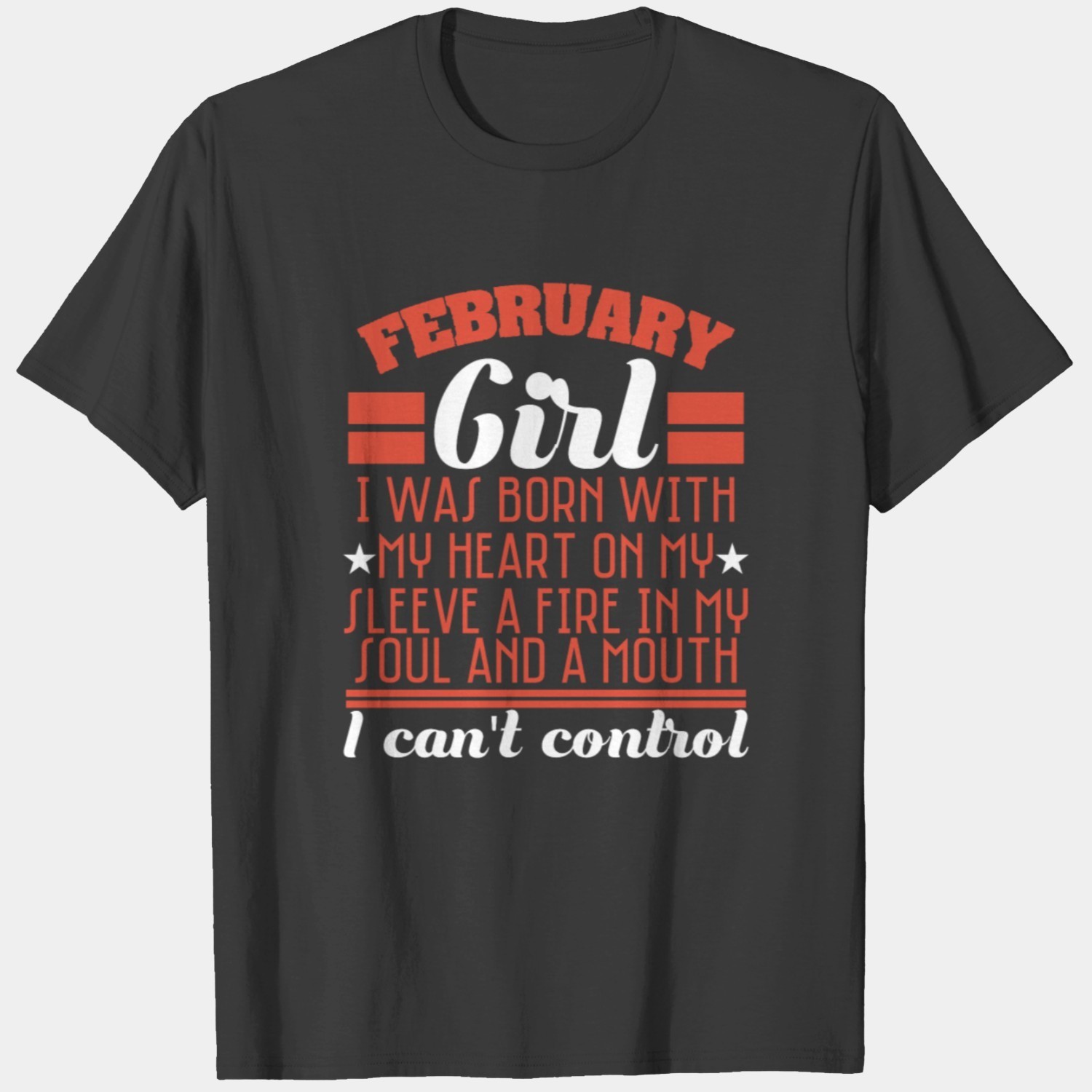 Born In February A February Girl February Girl TShirt